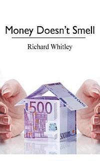 Richard Whitley - Money Doesn't Smell, Häftad