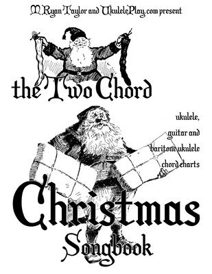 The Two Chord Christmas Songbook 1