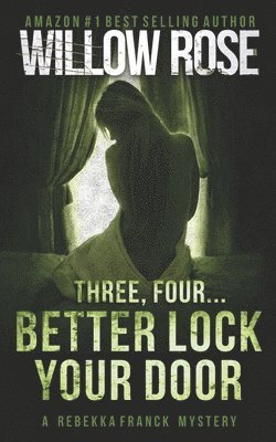 bokomslag Three, Four ... Better lock your door: Rebekka Franck #2