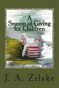 bokomslag A Season of Giving for Children