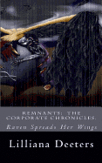 bokomslag Remnants: The Corporate Chronicles.: Book 2: The Raven Spreads Her Wings