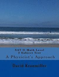 David L. Kronmiller - SAT II Math Level 2C Subject Test - A Physicist's Approach, Häftad