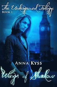 Wings of Shadow: The Underground Trilogy