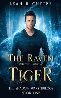 bokomslag The Raven and the Dancing Tiger