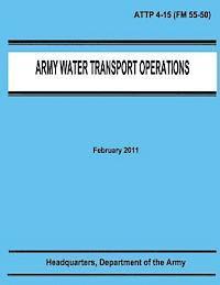 bokomslag Army Water Transport Operations (ATTP 4-15)