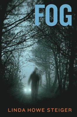 Linda Howe Steiger - Fog: A Morgan Kendall Mystery, Häftad