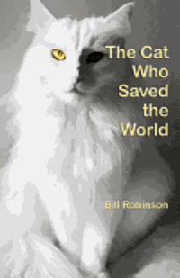 bokomslag The Cat Who Saved the World