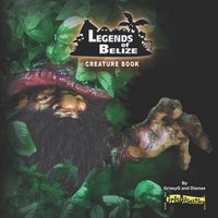 bokomslag Legends of Belize Creature Book