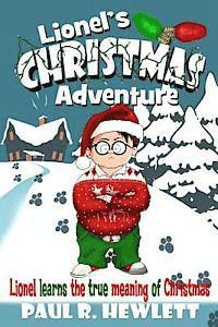 Lionel's Christmas Adventure: Lionel Learns the True Meaning of Christmas