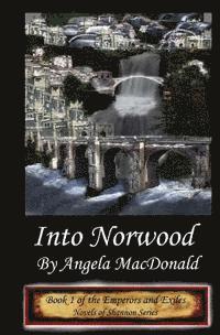 bokomslag Emperors and Exiles, Into Norwood: Book Two of the Novels of Shannon