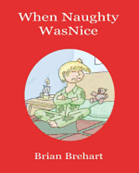Brian Brehart, Laura Coleman - When Naughty Was Nice, Häftad. Tillgänglighet: Lägg i varukorg