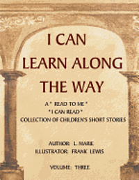 I Can Learn Along The Way Volume Three 1