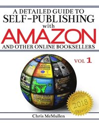 bokomslag A Detailed Guide to Self-Publishing with Amazon and Other Online Booksellers