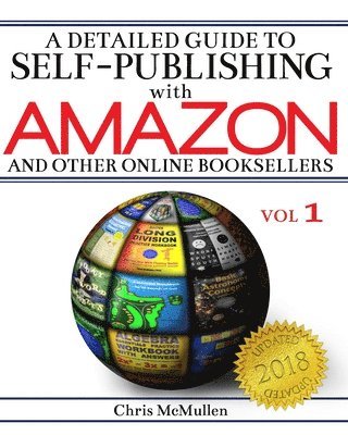 Chris McMullen - Detailed Guide to Self-Publishing with Amazon and Other Online Booksellers, Häftad