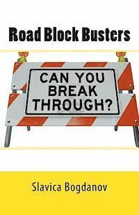 bokomslag Road Block Busters: Getting rid of the no to make more space for the YES in your life!