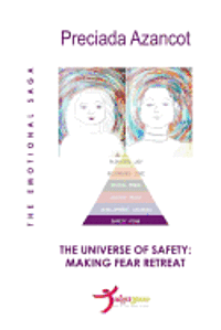 bokomslag The Universe of Safety: Making fear retreat: The emotional saga