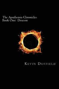 bokomslag The Apotheosis Chronicles: Book One: Descent