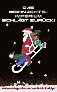 Robin Rudolph - Das Weihnachtsimperium schlägt zurück!, Häftad