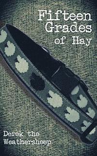 bokomslag Fifteen Grades of Hay: A novelette of love, lust and sheep