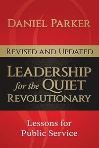 bokomslag Leadership for the Quiet Revolutionary: Leadership Lessons for the Next Generation of Leaders