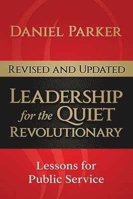 bokomslag Leadership for the Quiet Revolutionary: Leadership Lessons for the Next Generation of Leaders