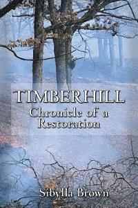 bokomslag Timberhill: Chronicle of A Restoration