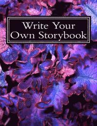 bokomslag Write Your Own Storybook: 100 Pages for Writing/Illustrating