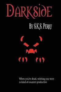 S. K. S. Perry - Darkside, Häftad