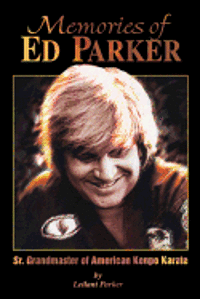 bokomslag Memories of Ed Parker: Sr. Grandmaster of American Kenpo Karate
