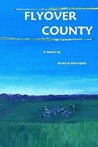 Richard Skorupski - Flyover County, Häftad