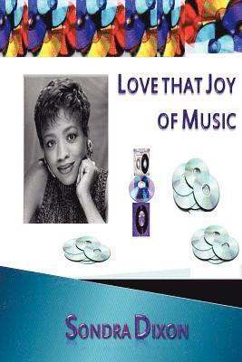 Sondra L. Dixon - Love That Joy of Music, Häftad
