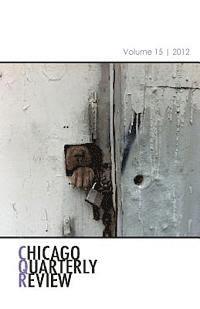 bokomslag Chicago Quarterly Review Vol. 15