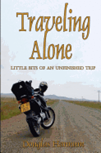 Douglas Hannum - Traveling Alone: little bits of an unfinished trip, Häftad