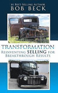 Transformation: Reinventing Selling for Breakthrough Results 1