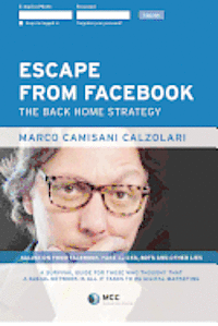 bokomslag Escape from Facebook: The Back Home Strategy