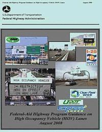 Federal-Aid Highway Program Guidance on High Occupancy Vehicle (HOV) Lanes 1