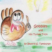 bokomslag Gobbles and His Turkey Trick