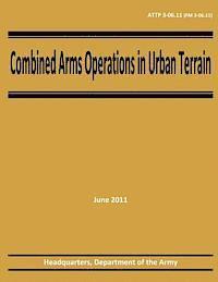 bokomslag Combined Arms Operations in Urban Terrain (ATTP 3-06.11 / FM 3-06.11)