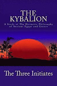 bokomslag The Kybalion: A Study of The Hermetic Philosophy of Ancient Egypt and Greece