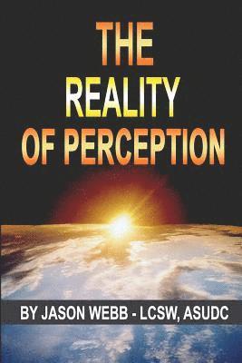 The Reality of Perception 1