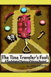 bokomslag The Time Traveler's Fool: A Psychological Mystery of Literary Survival