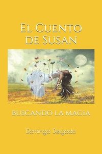 bokomslag EL CuENTO DE SuSAN: buscando la magia