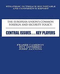 The European Union's Common Foreign and Security Policy: Central Issues ... Key Players 1