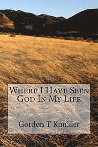 Where I Have Seen God In My Life 1