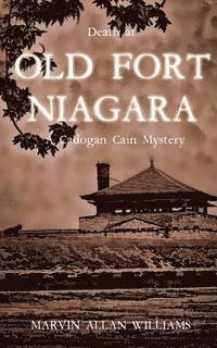 bokomslag Death at Old Fort Niagara: A Cadogan Cain Mystery