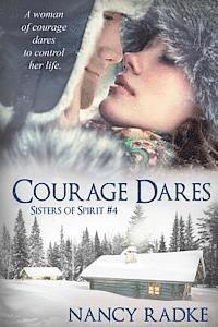 Courage Dares (#4 Sisters of Spirit) 1