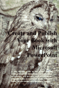 bokomslag Create and Publish Your Book with Microsoft PowerPoint