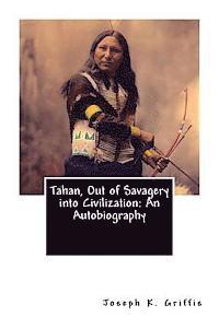 bokomslag Tahan, Out of Savagery into Civilization: An Autobiography