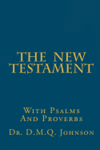 bokomslag The New Testament With Psalms and Proverbs