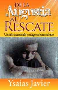 De la Angustia al Rescate 1